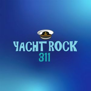 Yacht Rock 311 channel art featuring '70s & '80s smooth-sailing soft rock artists, promoting SiriusXM listening on the app.