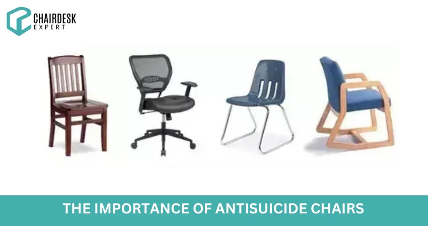 The Importance of Antisuicide Chairs