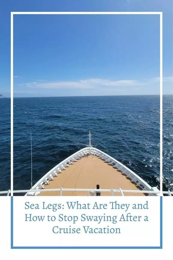 Sea Legs: The art of adapting to ship motion and preventing post-cruise swaying sensation